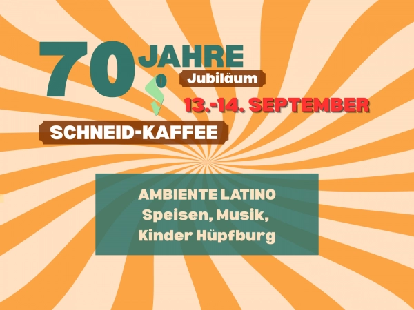 70. Jubiläumsfeier SCHNEID-KAFFEE - 